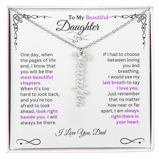 You will be one of the most beautiful chapters - Custom Name Necklace For Daughter
