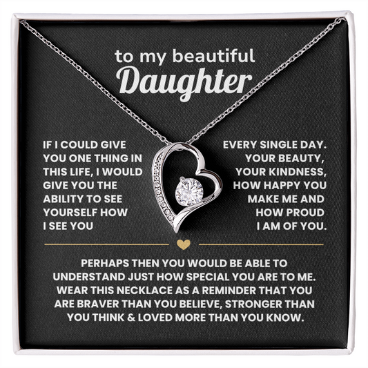 If I could give you one thing in life - Necklace for Daughter