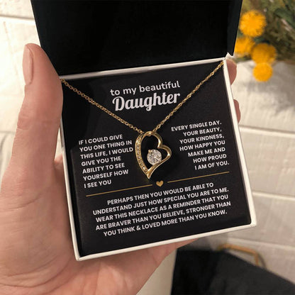 If I could give you one thing in life - Necklace for Daughter